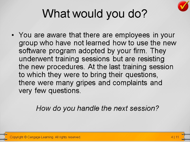 What would you do?  You are aware that there are employees in your